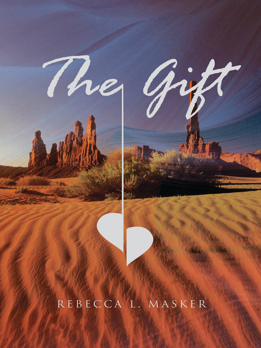 Title details for The Gift by Rebecca L. Masker - Available